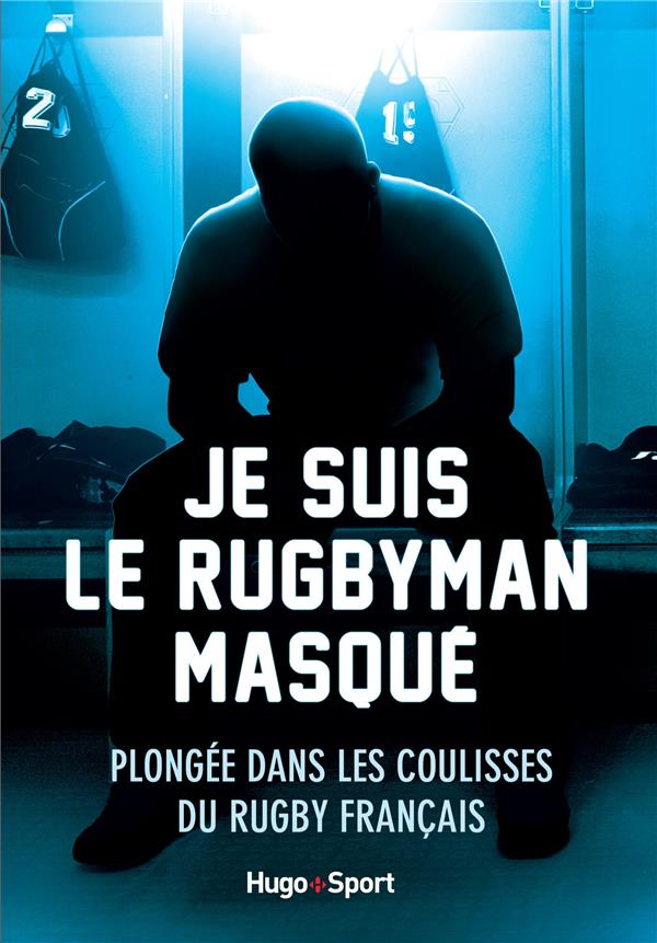 Je suis le rugbyman masqué