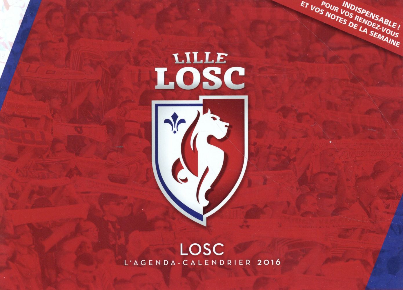 L'agenda-calendrier 2016 ; LOSC