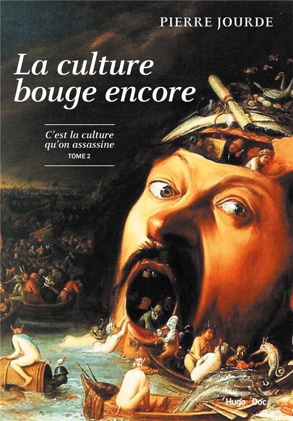La culture bouge encore ; la culture qu'on assassine Tome 2