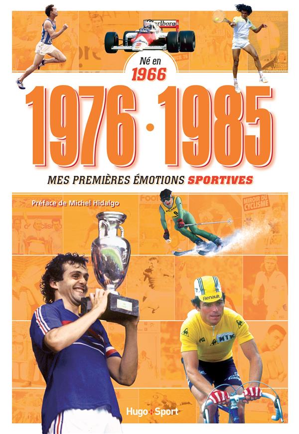 Ne en 1966 - 1976-1985 - mes premieres emotions sportives