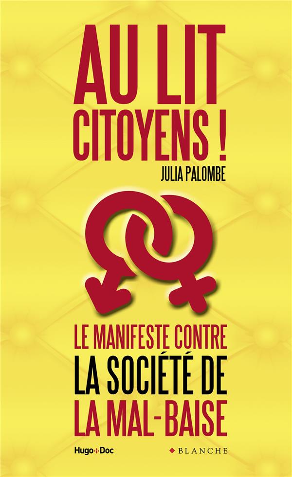 Au lit citoyens ! le manifeste contre la société de la mal-baise