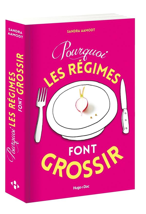 Pourquoi les régimes font grossir