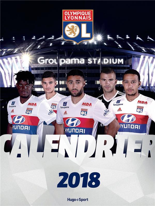 Calendrier mural olympique lyonnais 2018 (édition 2018)