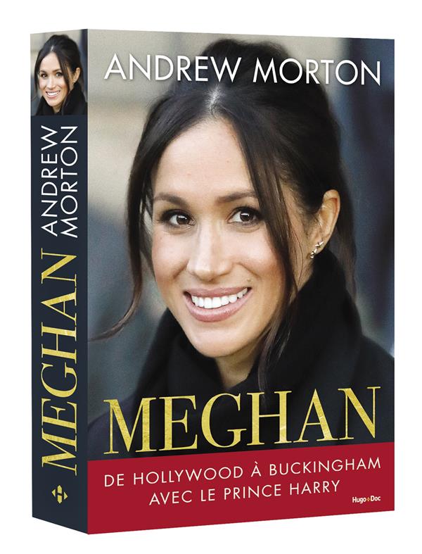 Meghan ; de Hollywood à Buckingham avec le prince Harry