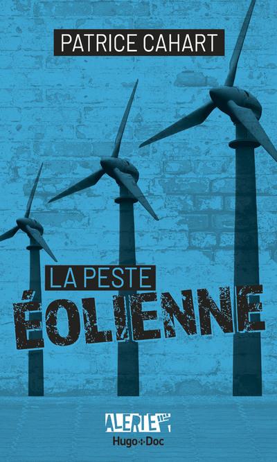 Alerte : la peste éolienne