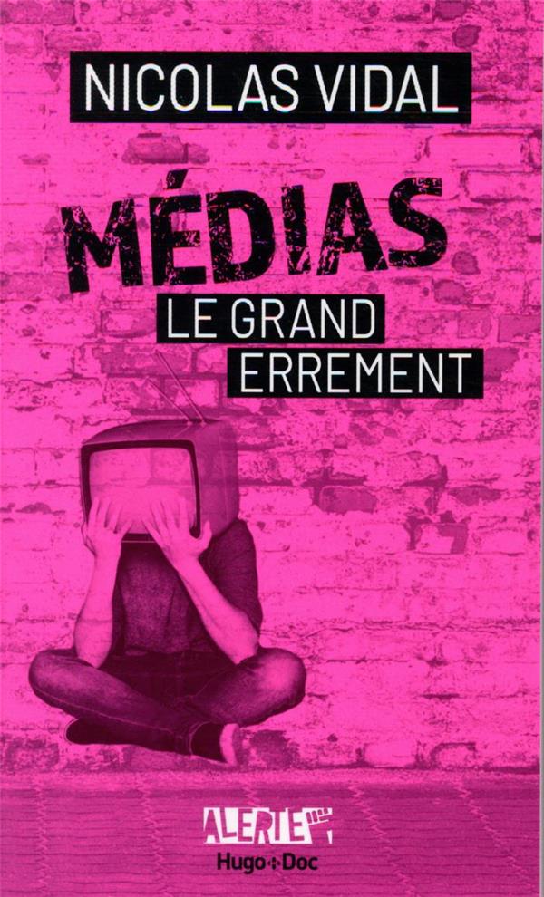 Médias, le grand errement
