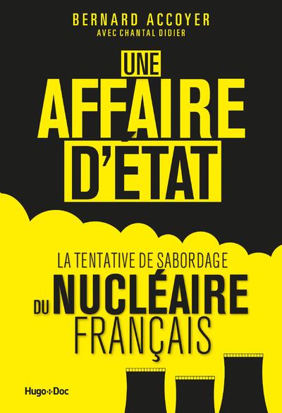Une affaire d'état : la tentative du saboardage du nucléaire français