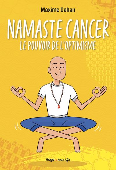 Namaste cancer : le pouvoir de l'optimisme