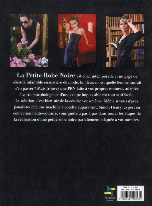 Ma petite robe noire ; comment réaliser la robe parfaite à vos mesures