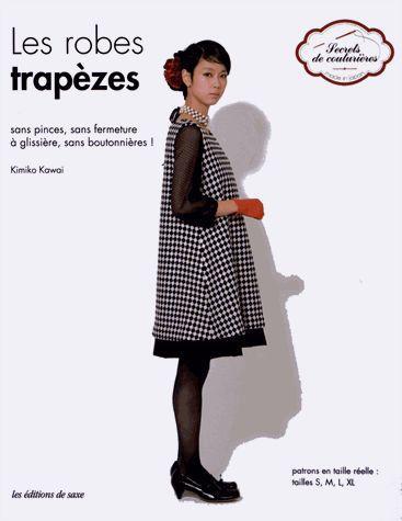 Les robes trapèzes ; sans pinces, sans fermeture à glissière, sans boutonnières ! patrons en taille réelle ; taille : s, m, l, xl