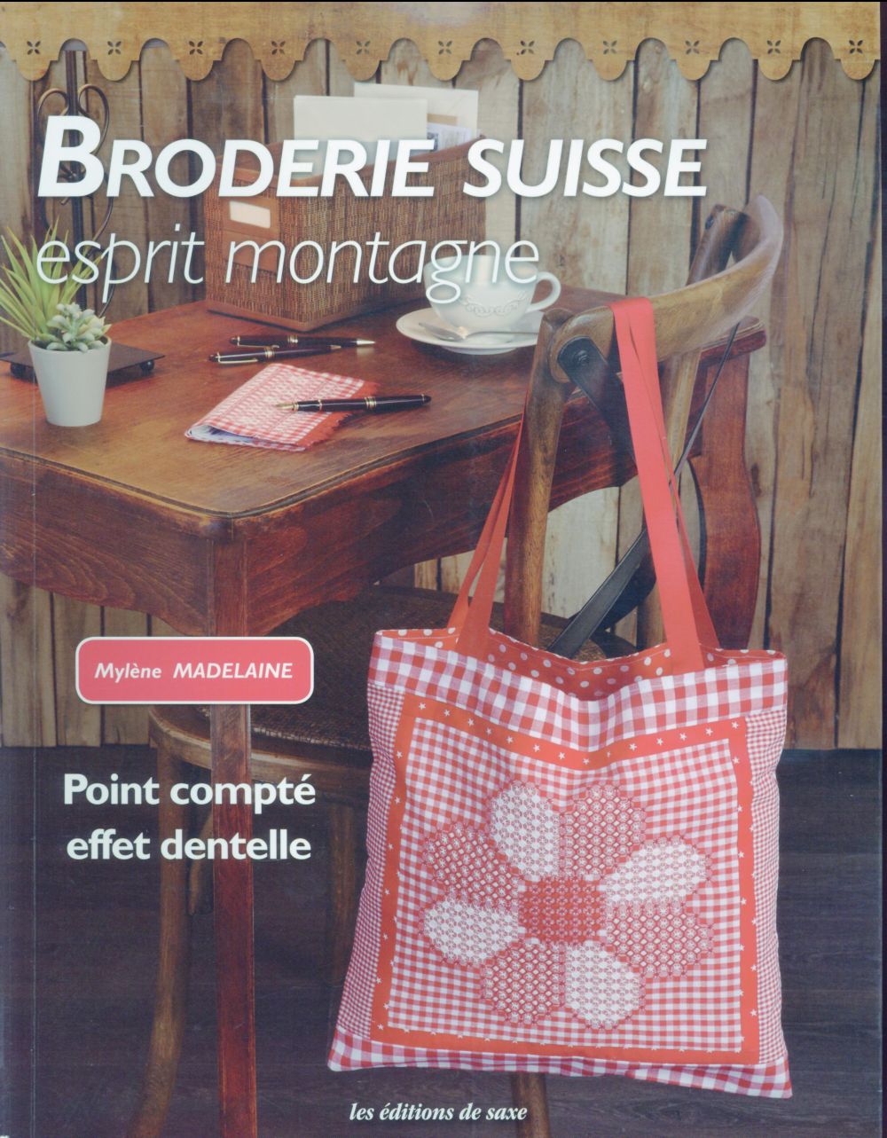 Broderie suisse ; esprit montagne