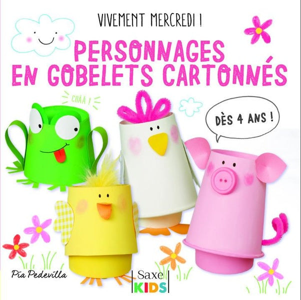 Vivement mercredi ! : personnages en gobelets cartonnés