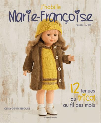 J'habille Marie-Françoise ; 12 tenues au tricot au fil des mois