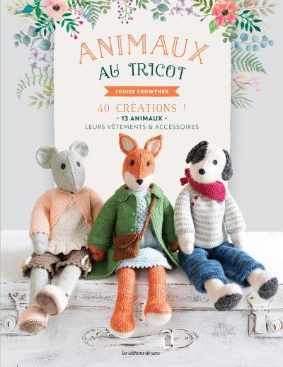 Animaux au tricot ; 40 créations