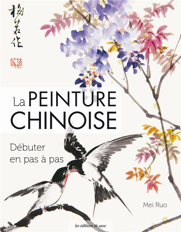 Guide d'apprentissage de la peinture chinoise ; débuter pas à pas