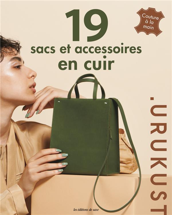 19 sacs et accessoires en cuir : Couture a la main