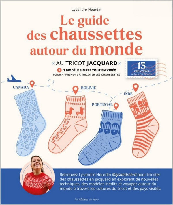 Devenir expert : Le guide des chaussettes autour du monde au tricot jacquard : 13 créations - 1 modèle simple tout en vidéo pour apprendre à tricoter