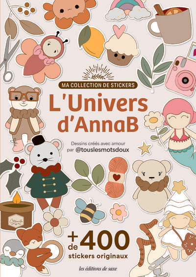 Ma collection de stickers : L'univers d'Annab : Dessins créés avec amour