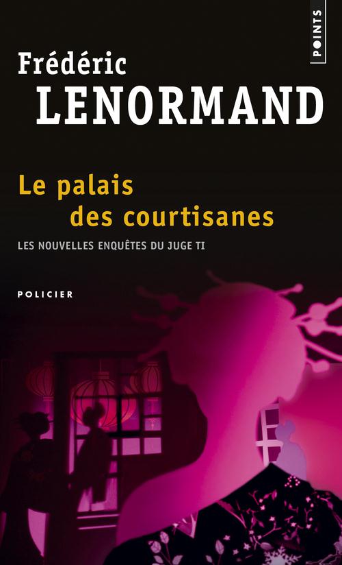 Les nouvelles enquêtes du juge ti Tome 3 ; le palais des courtisanes
