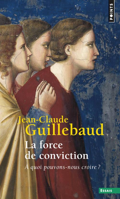 La force de conviction ; à quoi pouvons-nous croire ? - flash vidéo