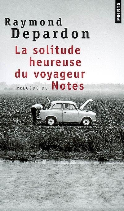 La solitude heureuse du voyageur ; notes - flash vidéo