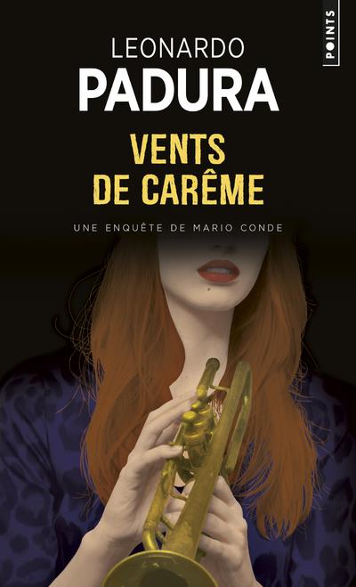 Vents de Carême ; un enquête du lieutenant Mario Conde
