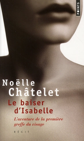 Le baiser d'Isabelle ; l'aventure de la première greffe du visage - flash vidéo