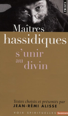 Maîtres hassidiques ; s'unir au divin