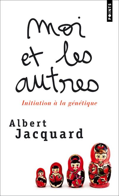 Moi et les autres ; initiation à la génétique
