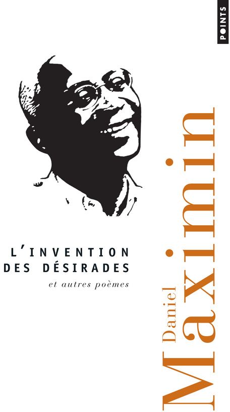 L'invention des désirades ; et autres poèmes