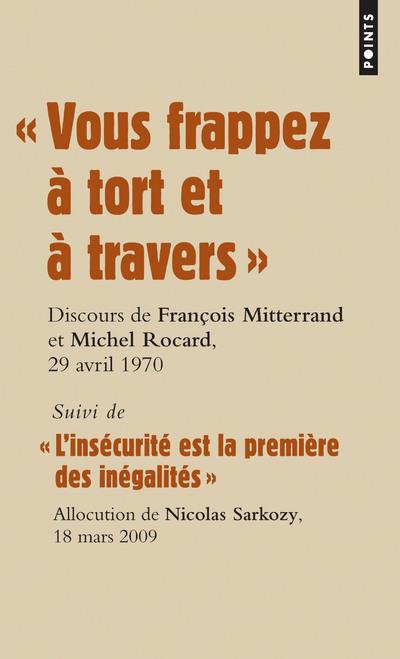 Vous frappez à tort et à travers" ; "l'insécurité est la première des inégalités