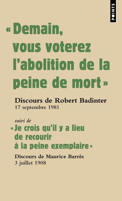 Demain vous voterez l'abolition de la peine de mort" ; "je crois qu'il y a lieu de recourir à la peine exemplaire
