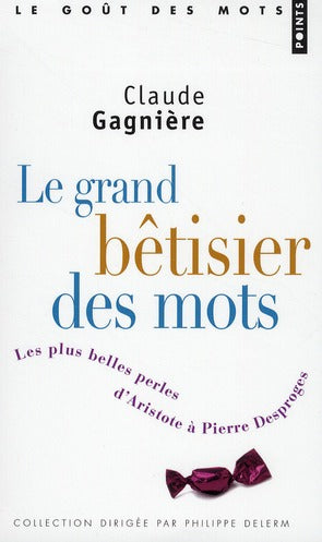 Le grand bêtisier des mots ; les plus belles perles d'Aristote à Pierre Desproges - flash vidéo