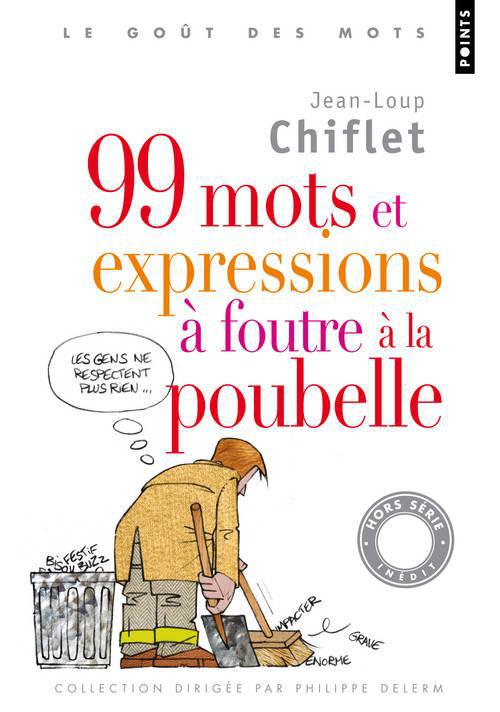 99 mots et expressions à foutre à la poubelle - flash vidéo