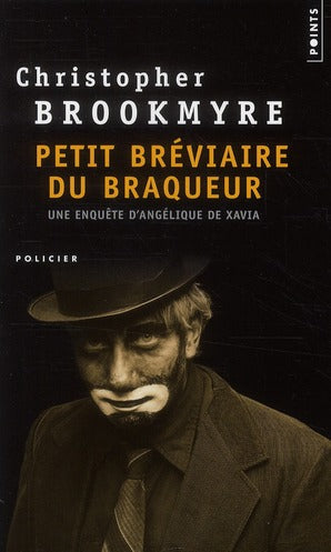 Petit bréviaire du braqueur ; une enquête d'Angélique de Xavia