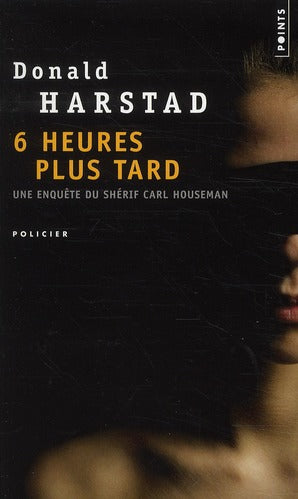 Six heures plus tard