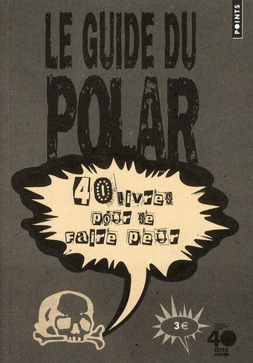 Le guide du polar ; 40 livres pour se faire peur