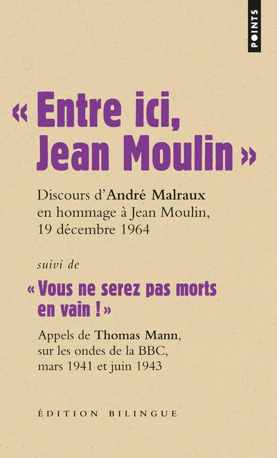 Entre ici, Jean Moulin" ; "vous ne serez pas morts en vain !