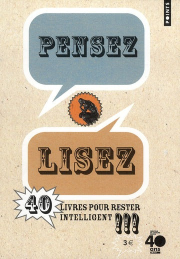 Pensez, lisez ; 40 livres pour rester intelligent !!!