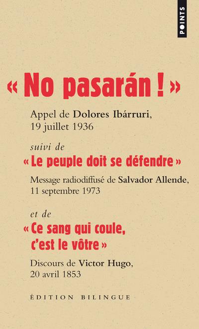 No pasaran !" ; "le peuple doit se défendre" ; "ce sang qui coule, c'est le vôtre