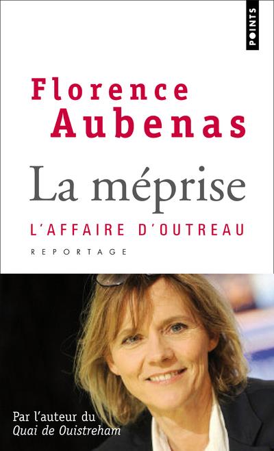 La méprise ; l'affaire d'Outreau