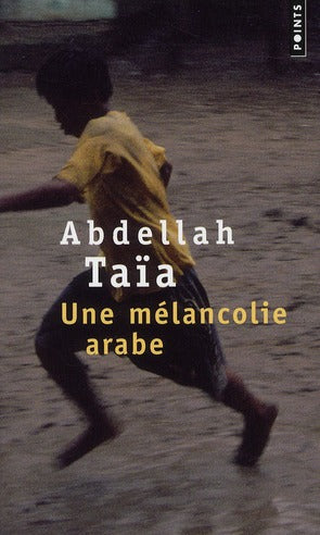 Une mélancolie arabe
