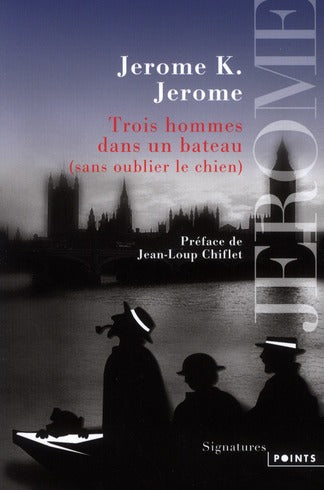 Trois hommes dans un bateau (sans oublier le chien)