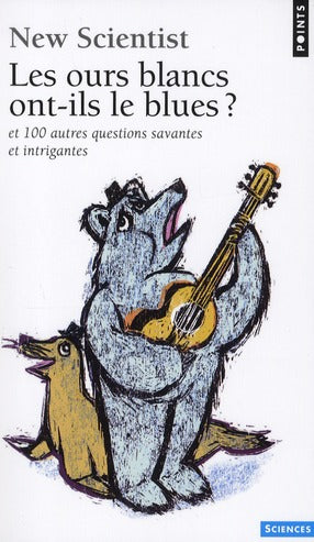 Les ours blanc ont-ils le blues ? et 100 autres questions savantes et intrigantes - flash vidéo