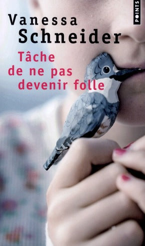 Tâche de ne pas devenir folle