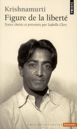 Krishnamurti, figure de la liberté