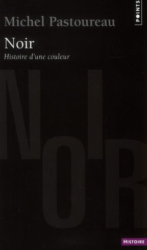 Noir ; histoire d'une couleur