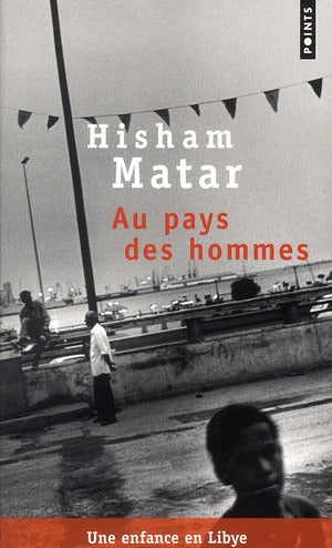 Au pays des hommes ; une enfance en Libye