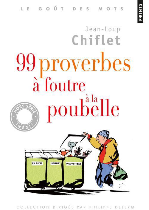 99 proverbes à foutre à la poubelle - flash vidéo