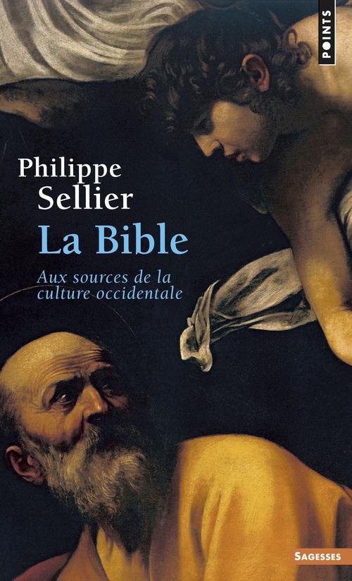La Bible ; aux sources de la culture occidentale